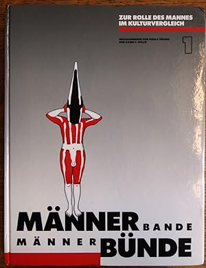 Männer Bande, Männer Bünde: Zur Rolle des Mannes Im Kulturvergleich (2 vols.)