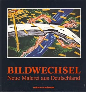 Bild des Verkufers fr Bildwechsel. Neue Malerei aus Deutschland Akademie der Knste, 14. Juni - 1. Juli 1981. Kunsttage Berlin 1981. Interessengemeinschaft Berliner Kunsthndler. Vorwort Eva Poll, Bernd Ziegenhagen. zum Verkauf von Fundus-Online GbR Borkert Schwarz Zerfa