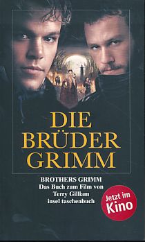 Seller image for Die Brder Grimm. Das Buch zum Film = The Brothers Grimm. for sale by Fundus-Online GbR Borkert Schwarz Zerfa