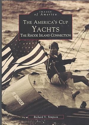 The America's Cup Yachts: The Rhode Island Connection (Images of America).