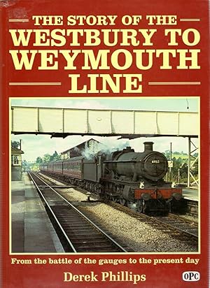 The Story of the Westbury to Weymouth Line