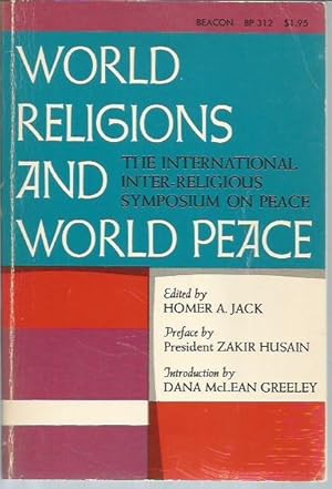 Immagine del venditore per World Religions and World Peace: The International Inter-Religious Symposium on Peace venduto da Bookfeathers, LLC