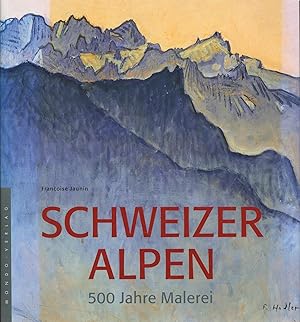 Bild des Verkufers fr Schweizer Alpen,500 Jahre Malerei zum Verkauf von Antiquariat Kastanienhof