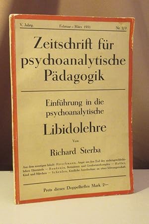Einführung in die psychoanalytische Libidolehre. Zeitschrift für psychoanalytische Pädagogik. V. ...