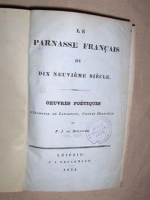 LE PARNASSE FRANCAIS DU DIX NEUVIEME SIECLE. Oeuvres Poetiques.