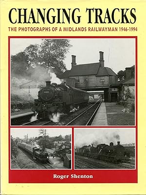 Bild des Verkufers fr Changing Tracks : The Photographs of a Midlands Railwayman zum Verkauf von Pendleburys - the bookshop in the hills