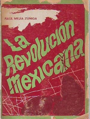 LA REVOLUCION MEXICANA.