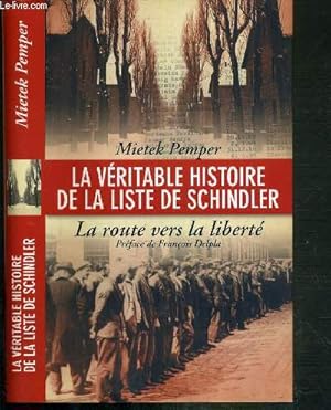 Seller image for LA VERITABLE HISTOIRE DE LA LISTE DE SCHINDLER - LA ROUTE VERS LA LIBERTE - MEMOIRES for sale by Le-Livre