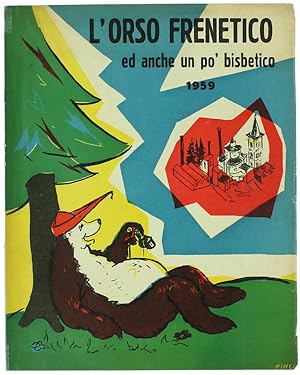 L'ORSO FRENETICO ed anche un po' bisbetico 1959: