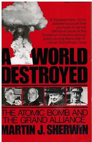Bild des Verkufers fr A World Destroyed - The Atomic Bomb And The Grand Alliance zum Verkauf von Bookshop Baltimore