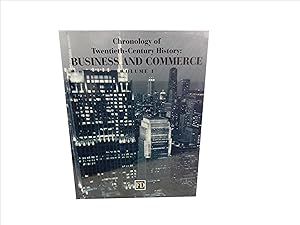 Chronology of Twentieth-Century History: Business and Commerce: Volume 1