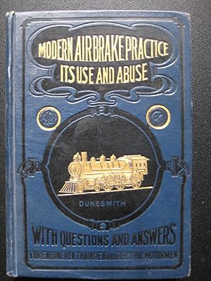 Seller image for Modern Air-Brake Practice: It's Use and Abuse for sale by GRANTANTIQUE