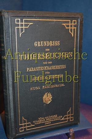 Bild des Verkufers fr Grundriss der Thierseuchen und der Parasitenkrankheiten fr Landwirte und Studierende. zum Verkauf von Antiquarische Fundgrube e.U.