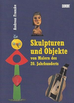 Imagen del vendedor de Skulpturen und Objekte von Malern des 20. Jahrhunderts a la venta por LEFT COAST BOOKS