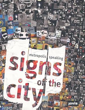 Seller image for Signs of the city - metropolis speaking. Urban Dialogues. House of World Culture. for sale by Fundus-Online GbR Borkert Schwarz Zerfa