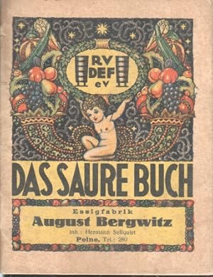 Das Saure Buch - Saure Rezepte. Der Hausfrau gewidmet vom Reichsverband deutscher Essigfabrikanten.