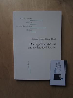 Immagine del venditore per Der hippokratische Eid und die heutige Medizin (Komplementre Medizin im interdisziplinren Diskurs - Band 7) venduto da Bookstore-Online