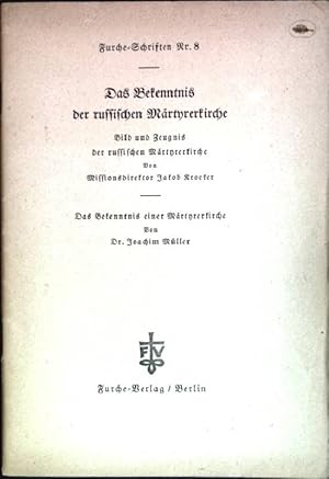 Bild des Verkufers fr Das Bekenntnis der russischer Mrtyrerkirche: Bild und Zeugnis der russischen Mrtyrerkirche // Das Bekenntnis einer Mrtyrerkirche Furche-Schriften; 8 zum Verkauf von books4less (Versandantiquariat Petra Gros GmbH & Co. KG)