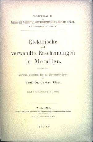 Bild des Verkufers fr Elektrische und verwandte Erscheinungen in Metallen Vortrge des Vereins zur Verbreitung naturwiss. Kenntnisse in Wien, 48. Jhrg., 2 zum Verkauf von books4less (Versandantiquariat Petra Gros GmbH & Co. KG)