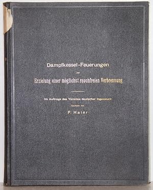 Imagen del vendedor de Dampfkessel-Feuerungen zur Erzielung einer mglichst rauchfreien Verbrennung. a la venta por Antiquariat  Braun