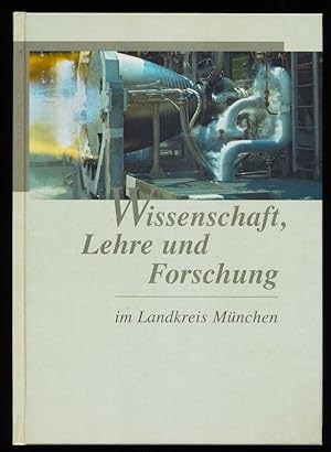 Wissenschaft, Lehre und Forschung im Landkreis München.