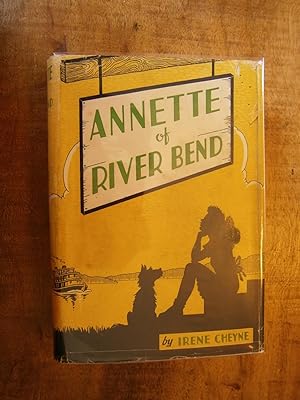 Bild des Verkufers fr ANNETTE OF THE RIVER BEND zum Verkauf von Uncle Peter's Books