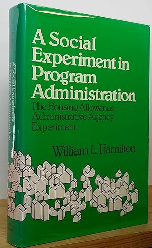 Seller image for A Social Experiment in Program Administration: The Housing Allowance Administrative Agency Experiment for sale by Stephen Peterson, Bookseller