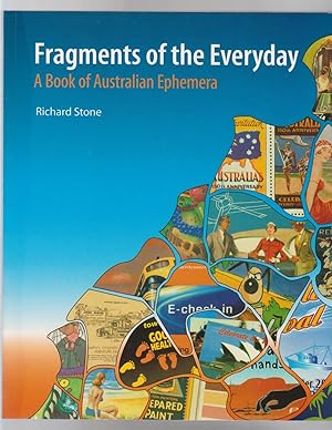 FRAGMENTS OF THE EVERYDAY. A Book of Australian Ephemera