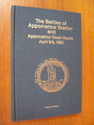 Seller image for THE BATTLES OF APPOMATTOX STATION AND APPOMATTOX COURT HOUSE APRIL 8-9, 1865. for sale by Robert Gavora, Fine & Rare Books, ABAA