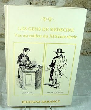 Seller image for Les gens de mdecine vus au milieu du XIX sicle. for sale by Latulu