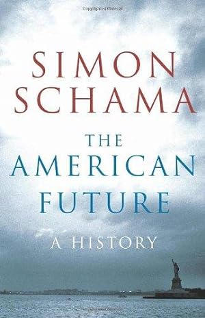 Seller image for The American Future: A History for sale by Alpha 2 Omega Books BA