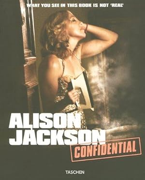 Alison Jackson: Confidential. What you see in this book is not real