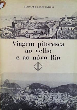 Bild des Verkufers fr VIAGEM PITORESCA AO VELHO E AO NVO RIO. zum Verkauf von Livraria Castro e Silva