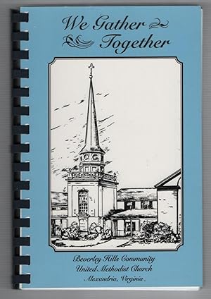 Image du vendeur pour We Gather Together: Beverly Hills Community United Methodist Church Alexandria, Virginia Cookbook mis en vente par Recycled Books & Music