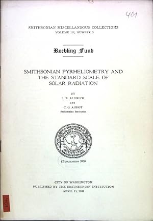 Bild des Verkufers fr Roebling Fund: Smithsonian Pyrheliometry and the Standard Scale of Solar Radiation; Smithsonian Miscellaneous Collections, Vol. 110, No. 5; Publ. 3920; zum Verkauf von books4less (Versandantiquariat Petra Gros GmbH & Co. KG)