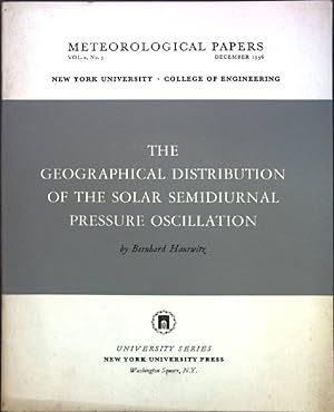 Seller image for The Geographical Distribution of the Solar Semidiurnal Pressure Oscillation; Meteorological Papers, Vol. 2, No. 5; for sale by books4less (Versandantiquariat Petra Gros GmbH & Co. KG)