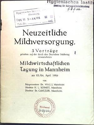 Imagen del vendedor de Neuzeitliche Milchversorgung; 3 Vortrge. a la venta por books4less (Versandantiquariat Petra Gros GmbH & Co. KG)