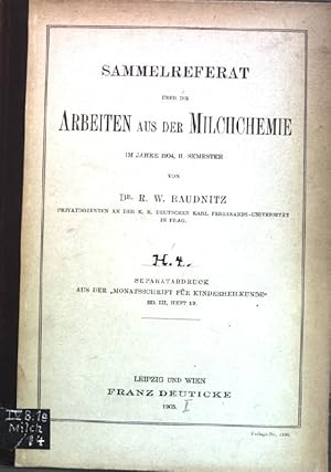 Bild des Verkufers fr Sammelreferat ber die Arbeiten aus der Milchchemie im Jahre 1904 II. Semester nebst eigenen kleinen Beitrgen; Separatabdruck aus der Monatsschrift fr Kinderheilkunde, Band III, Heft 12; zum Verkauf von books4less (Versandantiquariat Petra Gros GmbH & Co. KG)