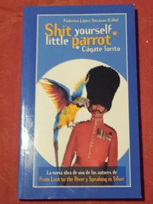 Seller image for Shit yourself little parrot (Cgate lorito) for sale by Libros Ambig