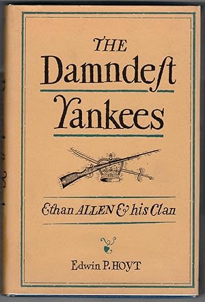 THE DAMNDEST YANKEES Ethan Allen & His Clan