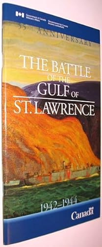 The Battle of the Gulf of St. Lawrence 1942-1944 La Bataille Du Golfe Du Saint-Laurent