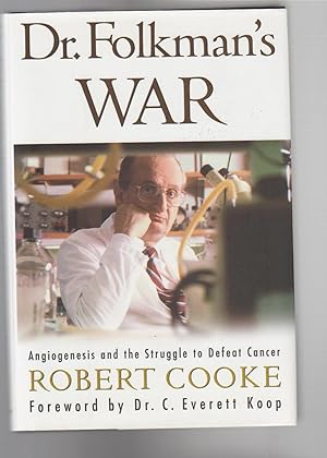Seller image for DR. FOLKMAN'S WAR. Angiogenesis and the Struggle to Defeat CAncer for sale by BOOK NOW