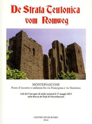 Imagen del vendedor de Montefiascone. Punto d'incontro e saldatura fra via Francigena e via Teutonica. a la venta por FIRENZELIBRI SRL