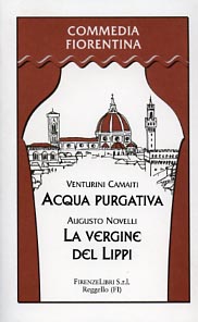 Seller image for Acqua purgativa, un atto allegro, dimorto allegro. La Vergine del Lippi, bozzetto storico in un prologo e un atto. for sale by FIRENZELIBRI SRL