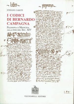 Image du vendeur pour I codici di Bernardo Campagna. Filosofia e Medicina alla fine del Sec. XIV. mis en vente par FIRENZELIBRI SRL