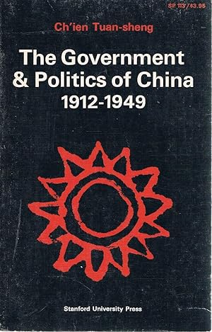 The Government & Politics Of China 1912-1949