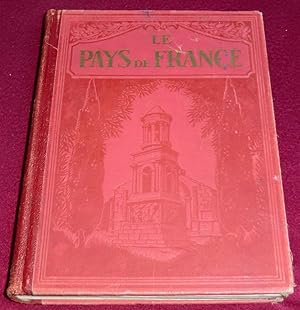 Seller image for LE PAYS DE FRANCE - Les aspects de la nature - Les richesses monumentales - Les chefs-d'oeuvre de l'art - Les particularits de la vie rgionale - TOME 2 (Bourgogne, Morvan, Nivernais, Franche-Comt, Monts Jura, Valle du Rhne, Lyonnais, Forez, Vivarais, Savoie, Dauphin, Provence, Basse Valle du Rhne, Cte d'Azur et Corse) for sale by LE BOUQUINISTE