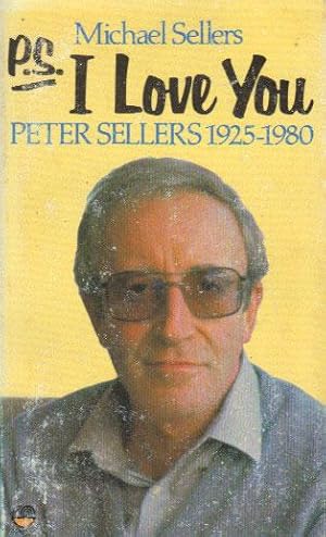 Seller image for P.S. I LOVE YOU. Peter Sellers 1925-1980. for sale by Black Stump Books And Collectables
