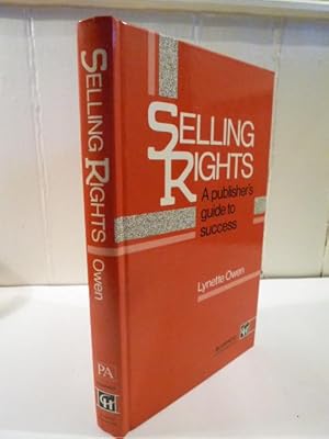 Immagine del venditore per Selling Rights - A Publisher's guide to success venduto da Hinch Books