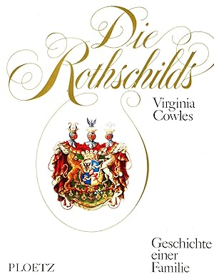 Die Rothschilds. 1763 - 1973; Geschichte einer Familie.